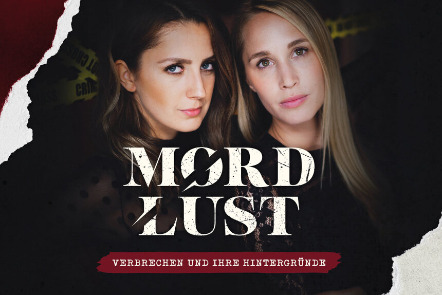 "Mordlust": Der True Crime Podcast über Kriminalfälle aus Deutschland - Die Podcast-Empfehlung des Monats: Mordlust.