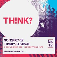 Tickets für das TH!NK? Festival am 28. Juli 2019
